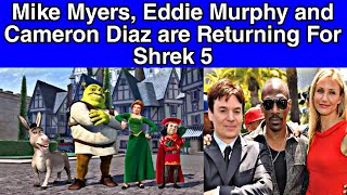 Mike Myers, Eddie Murphy and Cameron Diaz are returning for Shrek 5