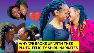 WHY FELICITY SHIRU BROKE UP WITH THEE PLUTO.....