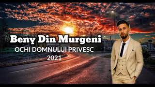 Beny din Murgeni - Ochi Domnului privesc