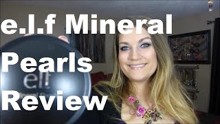 e.l.f Mineral Pearls Review