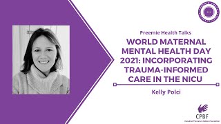 World Maternal Mental Health Day 2021: Incorporating Trauma-Informed Care in the NICU