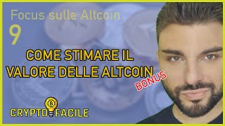 83 - Come capire il VALORE delle ALTCOIN? Quale sarà il valore di BITCOIN?