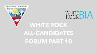 2018-Oct White Rock All Cadidates Forum: Closing Statement