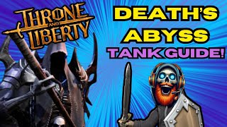 Throne and Liberty Death's Abyss Tank Guide!