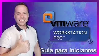 VMware Workstation Pro - Guia para Iniciantes.