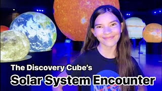 Solar System Encounter @ The Discovery Cube