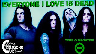 Type O Negative - Everyone I love is Dead - SOKC-0152 (KARAOKE)