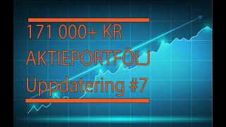 171 000 Kr Aktieportfölj uppdatering #7