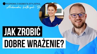 Jak Cię widzą - tak Ci płacą! Wywiad z Osobistą Stylistką Aleksandrą Frątczak-Biś 👌👠