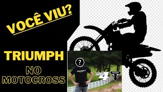 TRIUMPH NO MOTOCROSS????  Novas motos da triumph off-road!