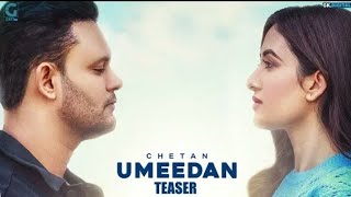 Umeedan : Chetan (Official Song) Latest Punjabi Songs 2018 | Geet, MP3