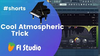 Cool Atmospheric Trick that the Pros use - FL Studio #shorts