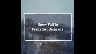 Snow Fall In Frankfurt Germany || 2018 Heavy Snow Falling