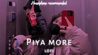 Piya More (Slowed+Reverb) | Baadshaho | Lofi | Ystarr lofi#slowed #piyamore #neetimohansongs #lofi