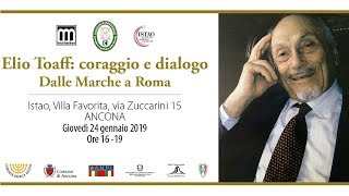 Elio Toaff: coraggio e dialogo. Dalle Marche a Roma