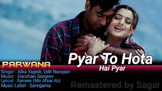 Pyar To Hota Hai Pyar Remastered by Sagar 1080p