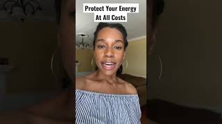 Things That Happen When You Protect Your Energy