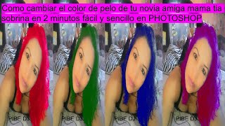 Como Cambiar el Colorde pelo en Photoshop tutorial 2020