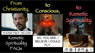 Why I Converted From Christianity to Consciousness (Woke), and Finally to Kemetic Spirituality