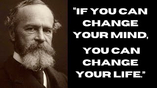 Quotes From William James ( The Father of American Psychology), WORDS OF WISDOM |