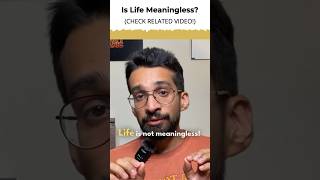 🤔 Does Life Seem Meaningless To You? #educationalshorts