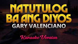 Natutulog Ba Ang Diyos - Gary Valenciano (Karaoke)