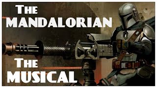 The Mandalorian: The Musical