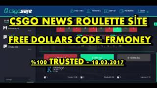 CSGO NEWS!!! ROULETTE SİTE | NO DEPOSİT | FREE DOLLARS | TRUSTED | 18.03.2017 |