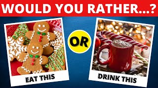 Would You Rather Christmas Edition? | Christmas entertainment