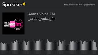 _arabs_voice_fm (made with Spreaker)