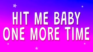 Britney Spears - Hit me baby one more time (Baby One More Time) (Lyrics)