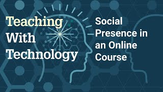 5 Tips to Boost Social Presence in an Online Class