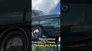 2 New truckload of cars for Classic Rides and Rods