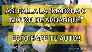 SÍNTOMAS de UNA "MARCHA O MOTOR DE ARRANQUE" dañado / ESTO HACE TU AUTO!!