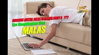 Tips Menghilangkan Sifat Malas