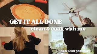 GET IT ALL DONE WITH ME - clean & cook with me at 36 weeks pregnant