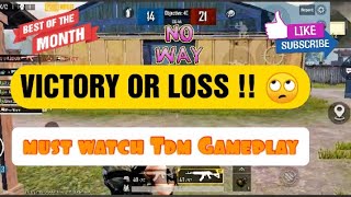 PUBG MOBILE TDM | Gameplay | victor or loss 🥺 must watch