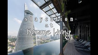 Staycation @ Komune Living Kuala Lumpur