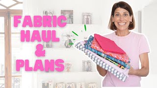 FABRIC Haul & SEWING Plans!