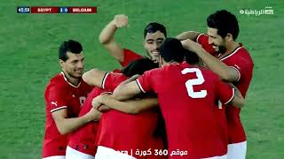 اهداف مباراة مصر و بلجيكا 2 1 اليوم   ملخص مصر و بلجيكا