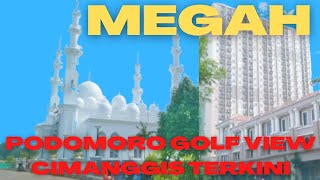 Podomoro Golf View Cimanggis Terkini