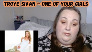 FIRST TIME WATCHING: Troye Sivan - One Of Your Girls REACTION!