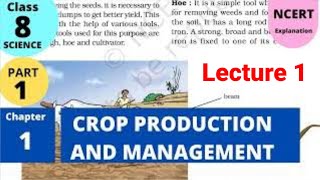 Crop Production and Management Class 8 Science | Lecture 1 | NCERT Science Class 8 Chapter 1