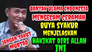 Buya Syakur ✓  Menjelaskan Hakikat Diri  Allah