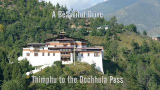 A Scenic Drive from Thimphu to the Dochhula Pass