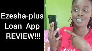 Dont try this loan app - Ezesha Plus. Another loan app review