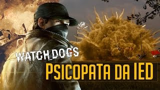 Watch Dogs - IED Psychopath