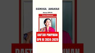 Daftar Pimpinan DPR RI [Dewan Perwakilan Rakyat Republik Indonesia] #dprri #puanmaharani