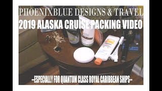 2019 Alaska Cruise Packing Video