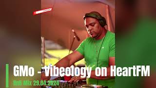 GMo - RnB Mix 29.04.2024 - Vibeology on HeartFM